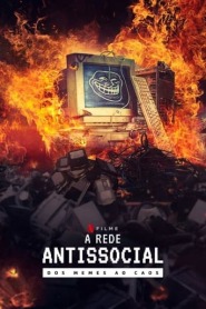Assistir A Rede Antissocial: Dos Memes ao Caos online