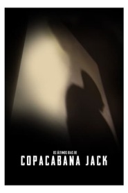 Assistir Os Últimos Dias de Copacabana Jack online