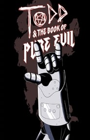 Assistir Todd and the Book of Pure Evil: The End of the End online