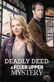 Assistir Deadly Deed: A Fixer Upper Mystery online