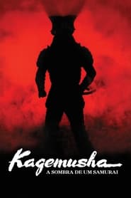 Assistir Kagemusha, a Sombra do Samurai online