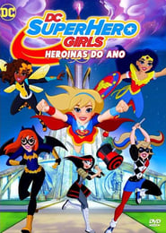 Assistir DC SuperHero Girls: Heroínas do Ano online