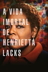 Assistir A Vida Imortal de Henrietta Lacks online