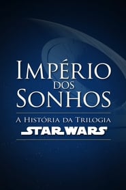 Assistir Império dos Sonhos: A História da Trilogia Star Wars online