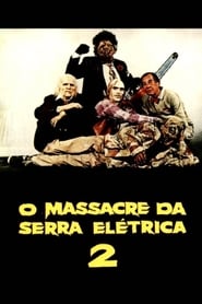 Assistir O Massacre da Serra Elétrica 2 online