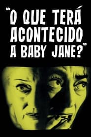 Assistir O Que Terá Acontecido a Baby Jane? online