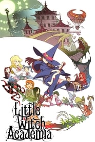 Assistir Little Witch Academia online