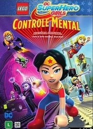 Assistir Lego DC Super Girls - Controle Mental online