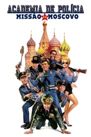 Assistir Loucademia de Polícia 7: Missão Moscou online
