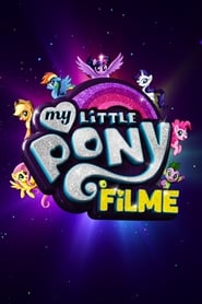 Assistir My Little Pony: O Filme online