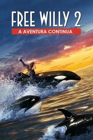 Assistir Free Willy 2 - A Aventura Continua online