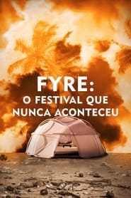 Assistir FYRE: O Festival que Nunca Aconteceu online