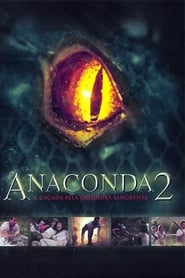 Assistir Anaconda 2: A Caçada pela Orquídea Sangrenta online