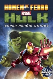 Assistir Homem de Ferro e Hulk - Super-Heróis Unidos online