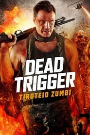 Assistir Dead Trigger - Tiroteio Zumbi online