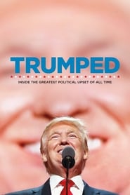 Assistir Trumped: Inside the Greatest Political Upset of All Time online