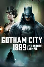 Assistir Gotham City 1889: Um Conto de Batman online