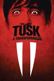 Assistir Tusk: A Transformação online