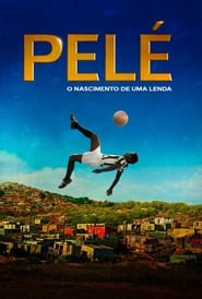 Assistir Pelé: O Nascimento de uma Lenda online