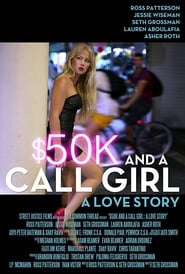 Assistir $50K and a Call Girl: A Love Story online