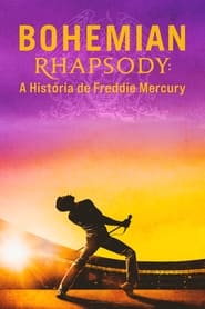 Assistir Bohemian Rhapsody: A História de Freddie Mercury online