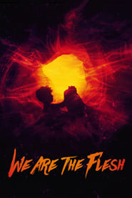 Assistir We Are the Flesh online