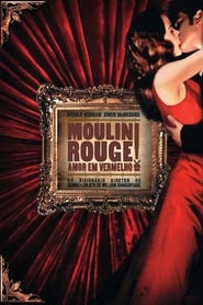 Assistir Moulin Rouge: Amor em Vermelho online