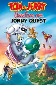 Assistir Tom e Jerry - Aventura Com Jonny Quest online