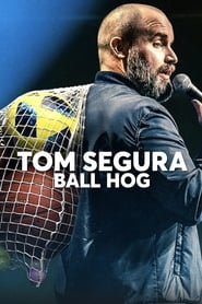 Assistir Tom Segura: Ball Hog online