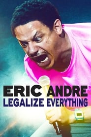 Assistir Eric Andre: Legalize Everything online