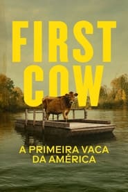 Assistir First Cow - A Primeira Vaca da América online
