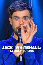 Assistir Jack Whitehall: I'm Only Joking online