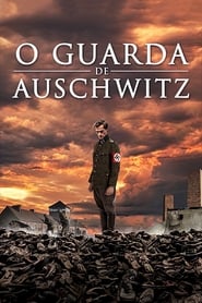 Assistir O Guarda de Auschwitz online
