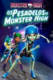 Assistir Monster High: Os Pesadelos de Monster High online