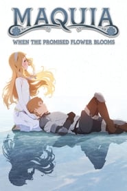 Assistir Maquia: When the Promised Flower Blooms online