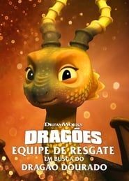Assistir Dragões: Equipe de Resgate: Em Busca do Dragão Dourado online