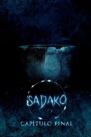 Assistir Sadako: Capítulo Final online