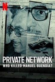 Assistir Rede Privada: Quem Matou Manuel Buendía? online