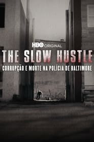 Assistir The Slow Hustle: Corrupção e Morte na Polícia de Baltimore online