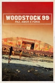 Assistir Woodstock 99: Paz, Amor e Fúria online