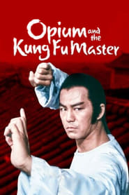Assistir Opium and the Kung Fu Master online