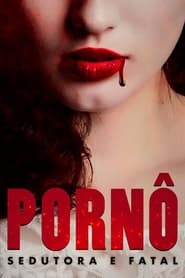 Assistir Pornô: Sedutora e Fatal online