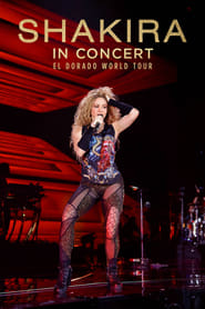 Assistir Shakira In Concert: El Dorado World Tour online