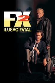 Assistir FX 2 - Ilusão Fatal online