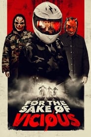 Assistir For the Sake of Vicious online