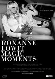 Assistir Roxanne Lowit Magic Moments online