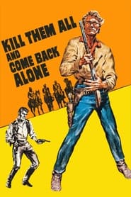Assistir Kill Them All and Come Back Alone online