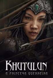 Assistir Khutulun - A Princesa Guerreira online