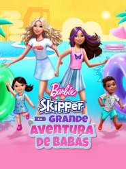 Assistir Barbie: Skipper e a Grande Aventura de Babás online