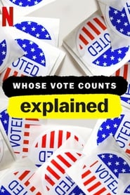 Assistir Whose Vote Counts, Explained online